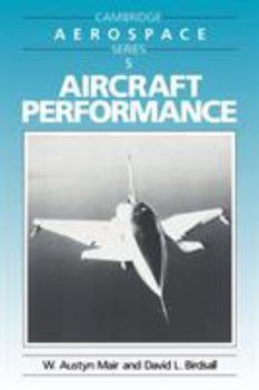 Aircraft Performance (Cambridge Aerospace Series) - Book #5 of the Cambridge Aerospace