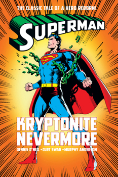 Superman: Kryptonite Nevermore! - Book  of the DC Comics Classics Library