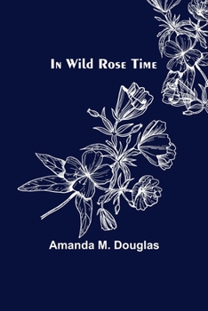 Paperback In Wild Rose Time Book