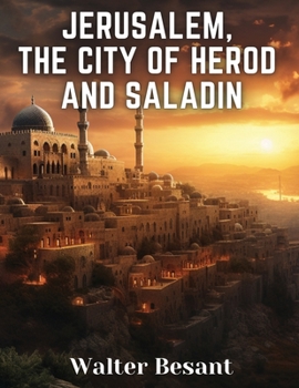 Paperback Jerusalem, the City of Herod and Saladin Book