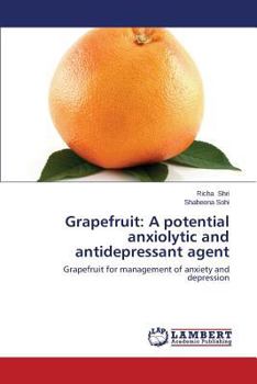 Paperback Grapefruit: A Potential Anxiolytic and Antidepressant Agent Book