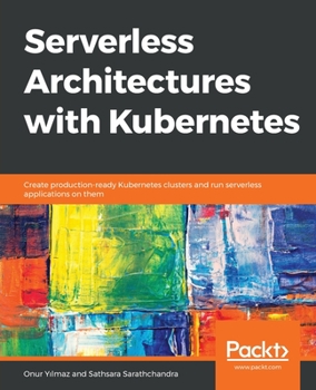 Paperback Serverless Architectures with Kubernetes Book