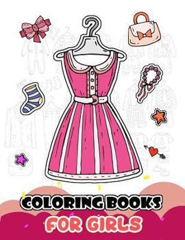 Paperback Coloring Books for Girls: My First Fashion to Color Book