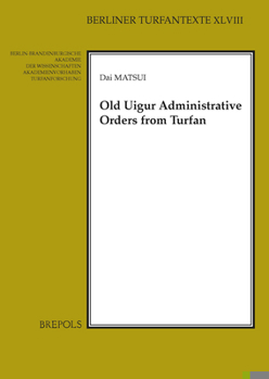 Paperback Old Uigur Administrative Orders from Turfan Book