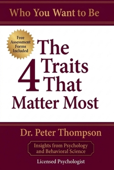 Paperback Who You Want To Be The 4 Traits That Matter Most Book