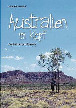 Paperback Australien im Kopf: Ein Bericht zum Mitreisen [German] Book