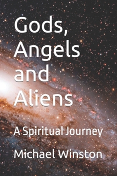 Paperback Gods, Angels and Aliens: A Spiritual Journey Book