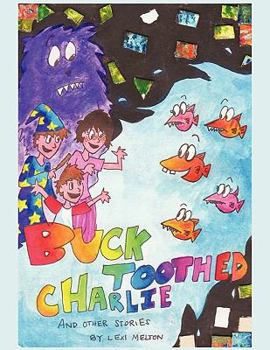 Paperback Buck Toothed Charlie and other stories Book