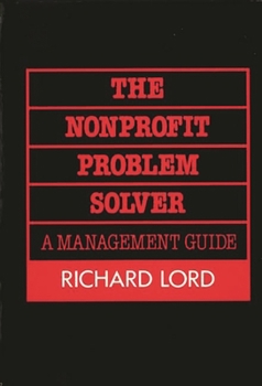 Hardcover The Nonprofit Problem Solver: A Management Guide Book