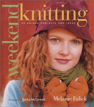 Hardcover Weekend Knitting: 50 Unique Projects and Ideas Book