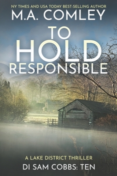 To Hold Responsible: A Lake District Thriller - Book  of the DI Sam Cobbs