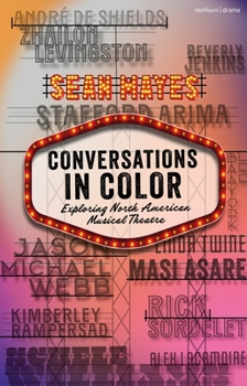 Hardcover Conversations in Color: Exploring North American Musical Theatre Book