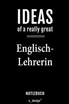 Notizbuch für Englisch-Lehrer / Englisch-Lehrerin: Originelle Geschenk-Idee [120 Seiten  liniertes blanko Papier] (German Edition)