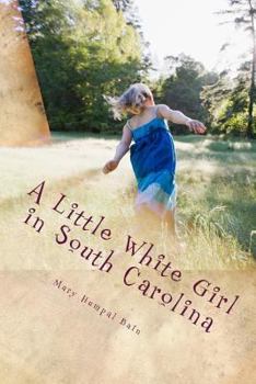 Paperback A Little White Girl in South Carolina Book