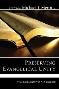 Paperback Preserving Evangelical Unity: Welcoming Diversity in Non-Essentials Book
