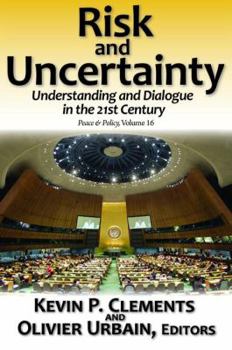 Hardcover Risk and Uncertainty: Understanding and Dialogue in the 21st Century Book