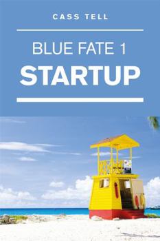 Paperback Startup (Blue Fate 1) Book