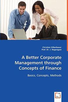 Paperback A Better Corporate Management through Concepts of Finance Book