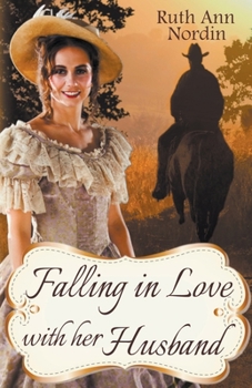 Falling in Love With Her Husband: A North Dakota Historical Romance
