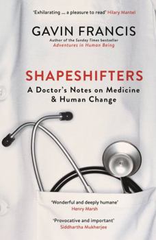 Paperback Shapeshifters: A Doctor's Notes on Medicine & Human Change Book