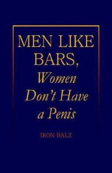 Paperback Men Like Bars, Women Don't Have a Penis Book