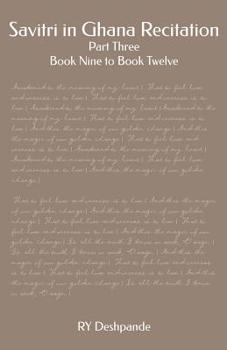 Paperback Savitri in Ghana Recitation: Part Three: Book Nine to Book Twelve Book