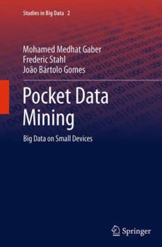 Paperback Pocket Data Mining: Big Data on Small Devices Book