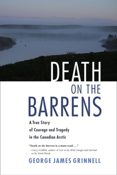 Paperback Death on the Barrens: A True Story of Courage and Tragedy in the Canadian Arctic Book