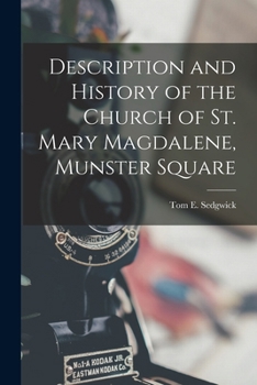 Description and history of the church of St. Mary Magdalene, Munster Square ..
