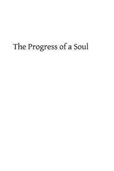 Paperback The Progress of a Soul: or Letters of a Convert Book