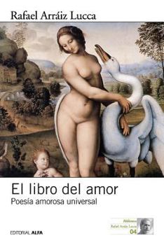 Paperback El libro del amor: Poesía amorosa universal [Spanish] Book