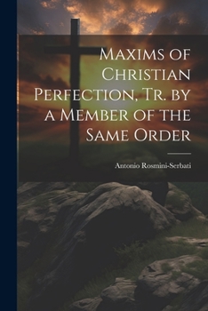 Paperback Maxims of Christian Perfection, Tr. by a Member of the Same Order Book