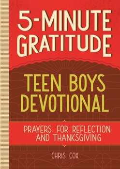 Paperback 5-Minute Gratitude: Teen Boys Devotional: Prayers for Reflection and Thanksgiving Book