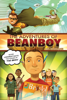 The Adventures of Beanboy - Book #1 of the Beanboy