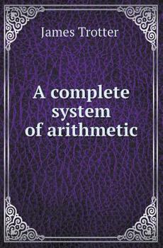 Paperback A Complete System of Arithmetic Book