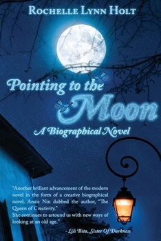 Paperback Pointing to The Moon: A Biographical Epistolary Novel Book