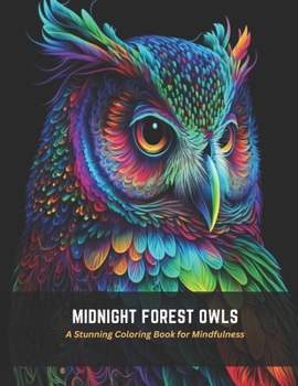 Paperback Midnight Forest Owls: A Stunning Coloring Book for Mindfulness Book