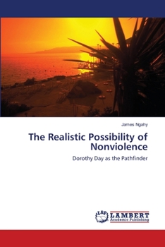 Paperback The Realistic Possibility of Nonviolence Book