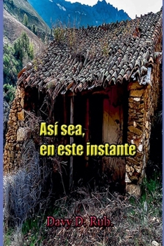 Paperback Así sea, en este instante [Spanish] Book