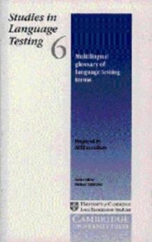 Paperback Multilingual Glossary of Language Testing Terms: Studies in Language Testing 6 Book