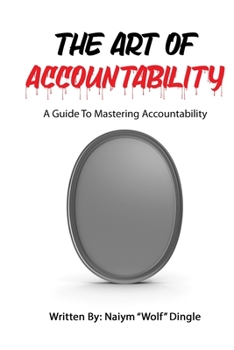 Paperback The Art of Accountability: A Guide to Mastering Accountability Book