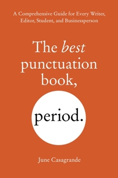 Paperback The Best Punctuation Book, Period: A Comprehensive Guide for Every Writer, Editor, Student, and Businessperson Book