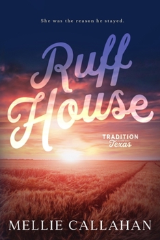 Ruff House - Book #1 of the Tradition, Texas Trilogy