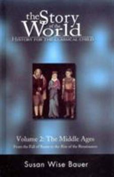 Paperback Story of the World, Vol. 2: History for the Classical Child: The Middle Ages Book