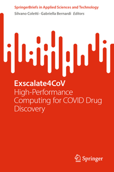 Paperback Exscalate4cov: High-Performance Computing for Covid Drug Discovery Book