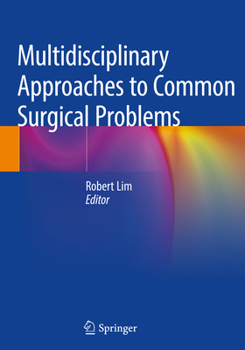 Paperback Multidisciplinary Approaches to Common Surgical Problems Book
