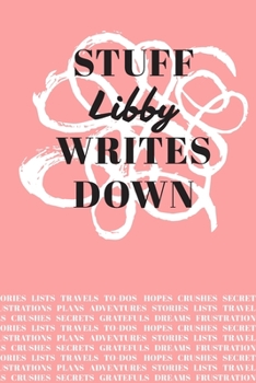Stuff Libby Writes Down: Personalized Journal / Notebook (6 x 9 inch) with 110 wide ruled pages inside [Soft Coral]