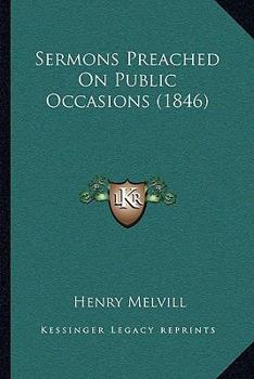 Paperback Sermons Preached on Public Occasions (1846) Book