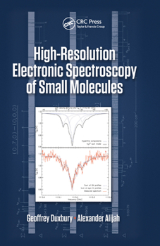 Paperback High Resolution Electronic Spectroscopy of Small Molecules Book
