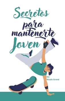 Paperback Secretos para mantenerte joven [Spanish] Book